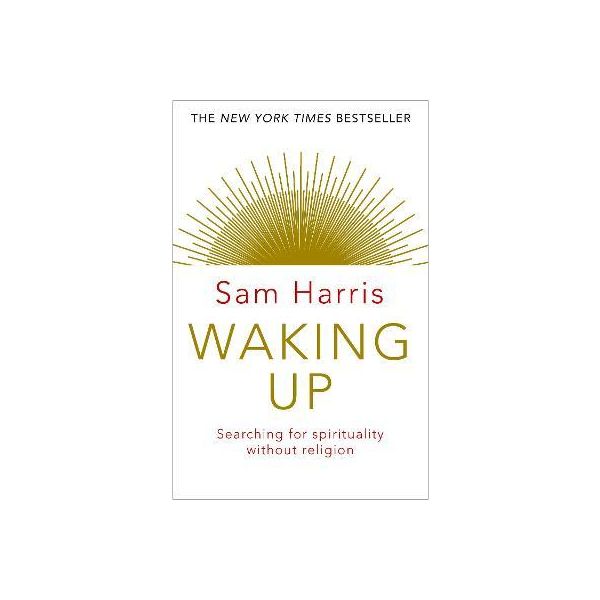WAKING UP: Searching for Spirituality Without Religion