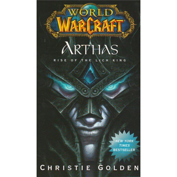 WARCRAFT: ARTHAS. Rise Of The Lich King