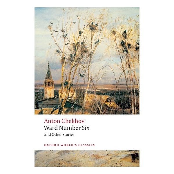 WARD NUMBER SIX AND OTHER STORIES. “Oxford World`s Classics“