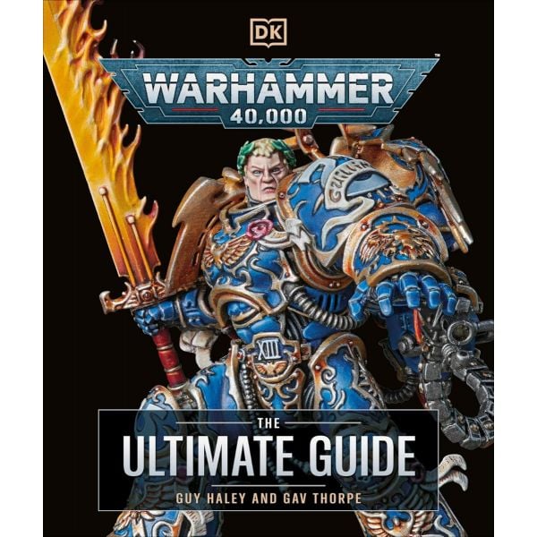 Warhammer 40,000: The Ultimate Guide