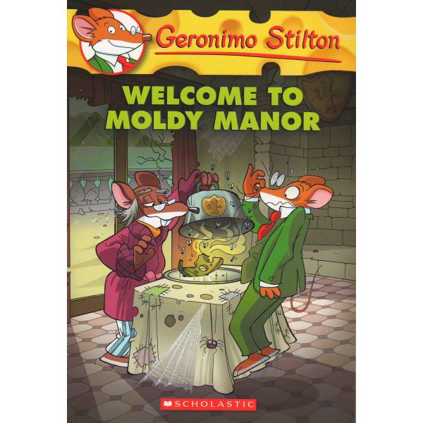 WELCOME TO MOLDY MANOR. “Geronimo Stilton“, Book 59