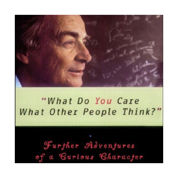 WHAT DO YOU CARE WHAT OTHER PEOPLE THINK?