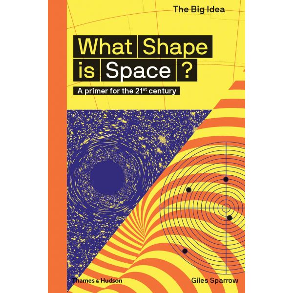 WHAT SHAPE IS SPACE? “The Big Idea“