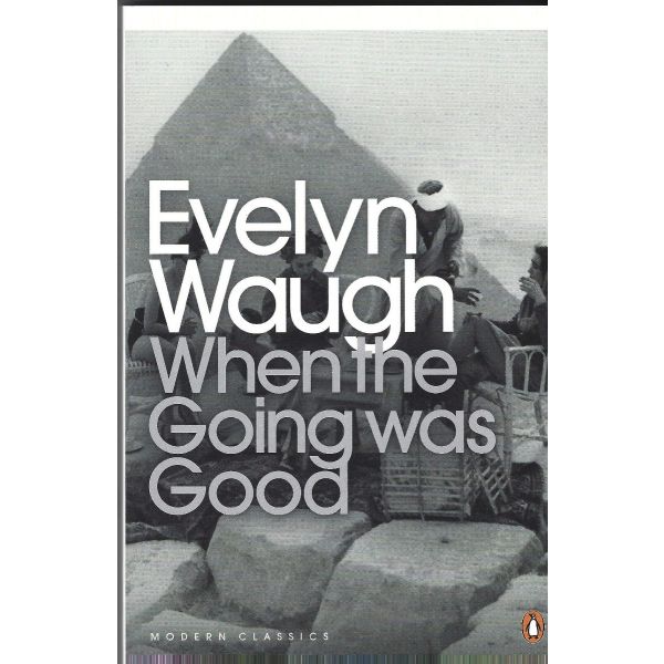 WHEN THE GOING WAS GOOD