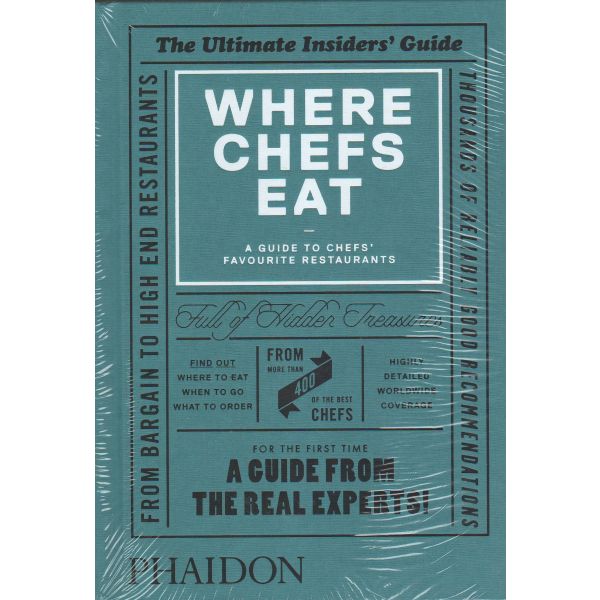 WHERE CHEFS EAT: A Guide To Chefs` Favourite Res