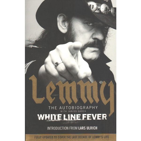 WHITE LINE FEVER: Lemmy: The Autobiography