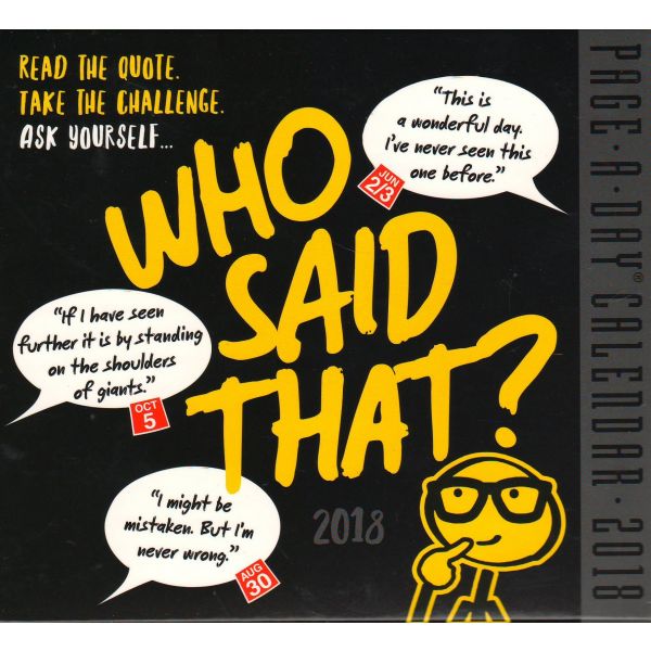 WHO SAID THAT? PAGE-A-DAY CALENDAR 2018