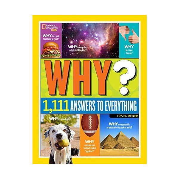 WHY?: 1,111 Answers to Everything