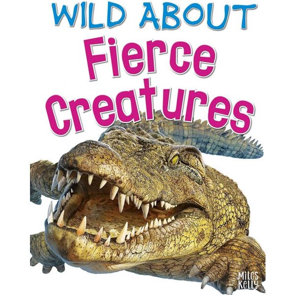 WILD ABOUT FIERCE CREATURES