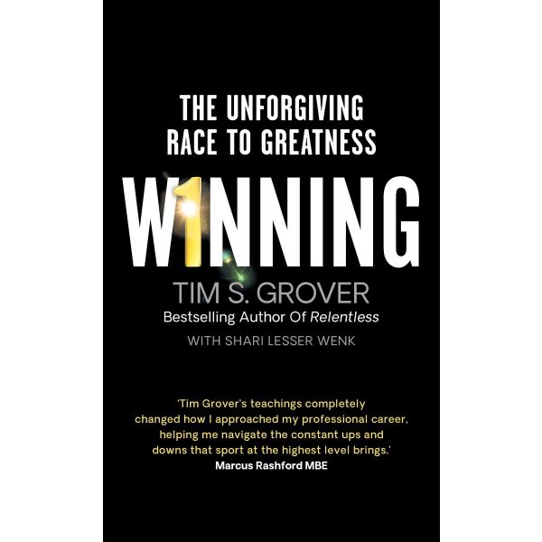 WINNING : The Unforgiving Race to Greatness