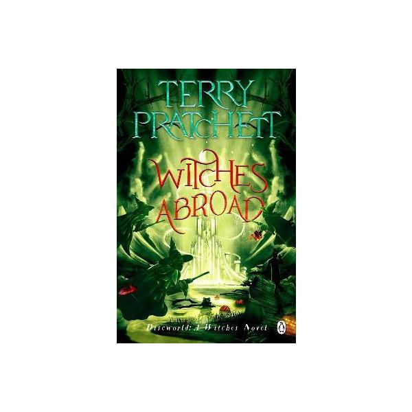 WITCHES ABROAD: Discworld Novel 12