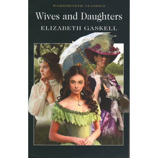 WIVES AND DAUGHTERS. “W-th classics“ (Elizabeth