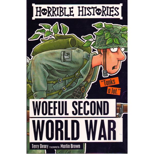WOEFUL SECOND WORLD WAR. “Horrible Histories“