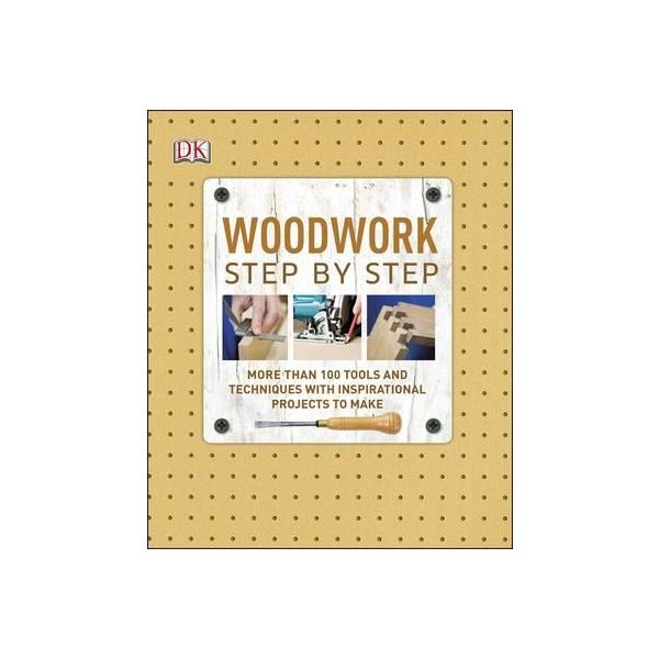 WOODWORK STEP BY STEP