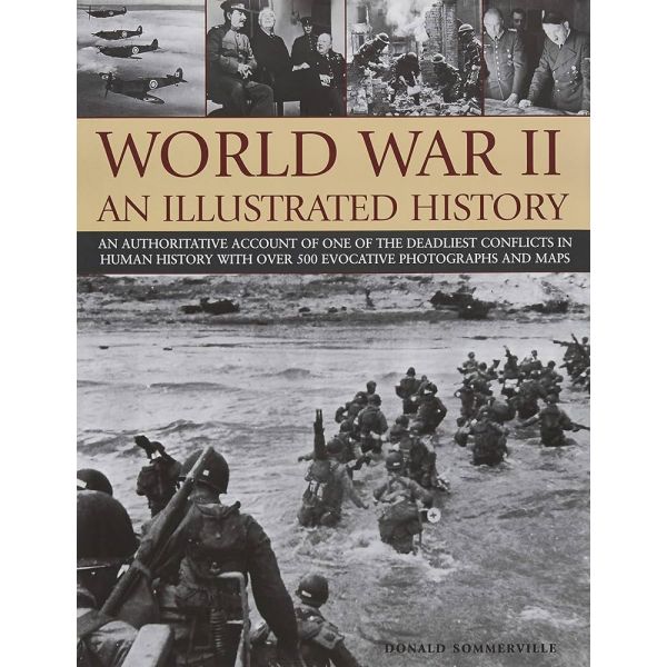 WORLD WAR II: An Illustrated History