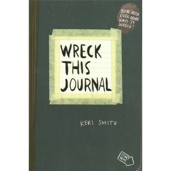 WRECK THIS JOURNAL: To Create Is To Destroy
