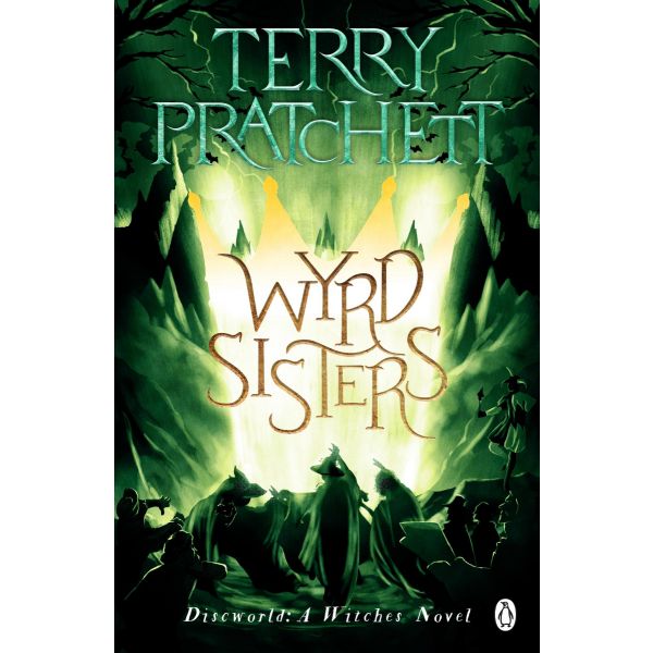 WYRD SISTERS: Discworld Novel 6
