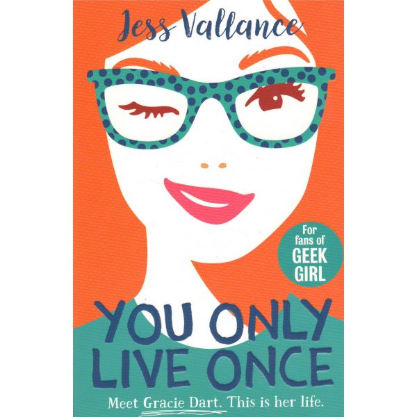 YOU ONLY LIVE ONCE. “Gracie Dart“, Book 1