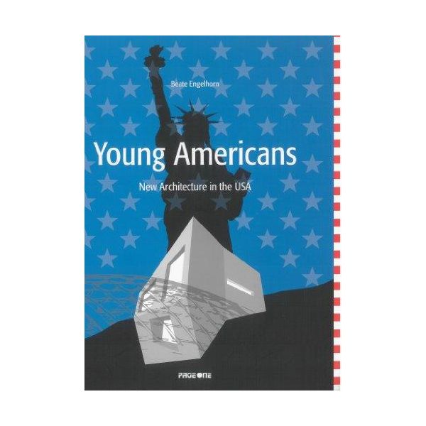 YOUNG AMERICANS: New Architecture in USA