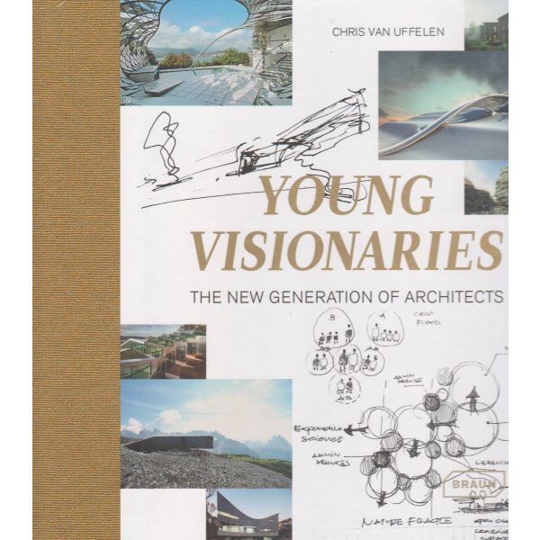 YOUNG VISIONARIES: The New Generation of Architects