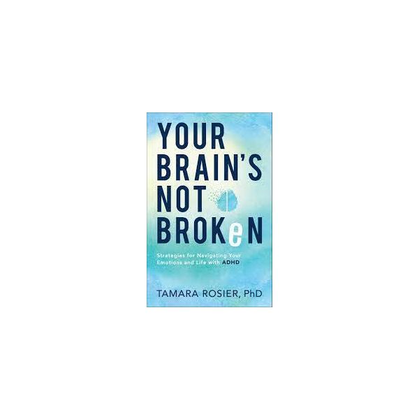 YOUR BRAIN`S NOT BROKEN