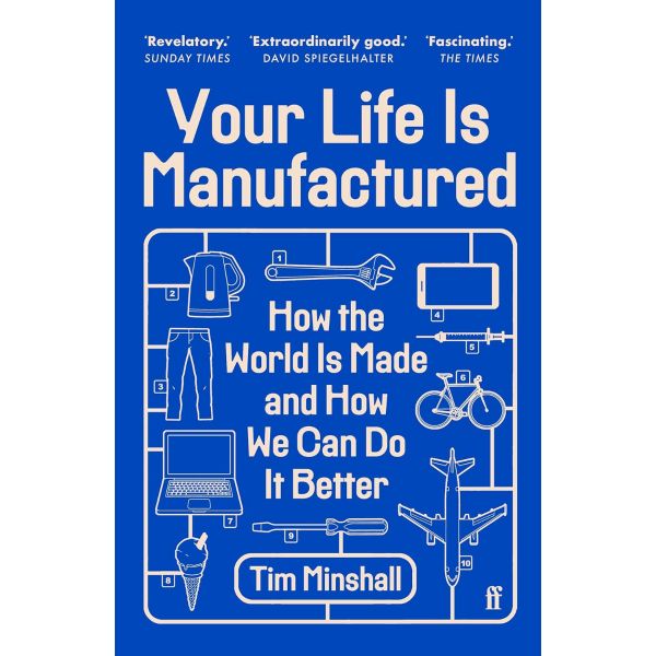 Your Life Is Manufactured