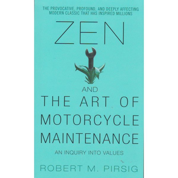 ZEN AND THE ART OF MOTORCYCLE MAINTENANCE: An In