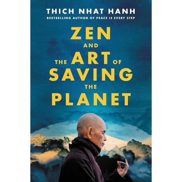 ZEN AND THE ART OF SAVING THE PLANET
