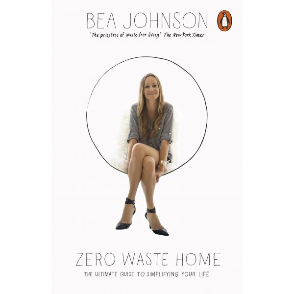 ZERO WASTE HOME: The Ultimate Guide to Simplifying Your Life
