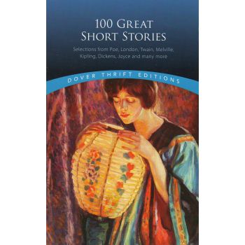 100 GREAT SHORT STORIES. “Dover Thrift Editions“