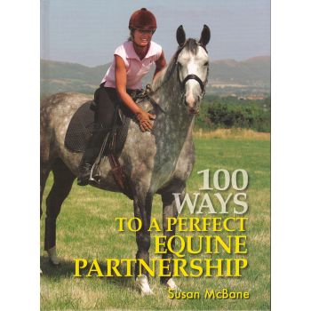 100 WAYS TO A PERFECT EQUINE PARTNERSHIP