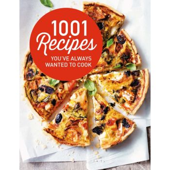 1001 RECIPES YOU`VE ALWAYS WANTED TO COOK