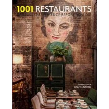 1001 RESTAURANTS YOU MUST EXPERIENCE BEFORE YOU