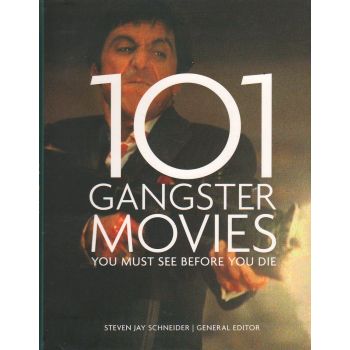 101 GANGSTER MOVIES YOU MUST SEE BEFORE YOU DIE