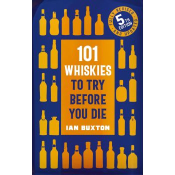 101 WHISKIES TO TRY BEFORE YOU DIE