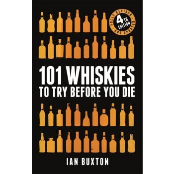 101 WHISKIES TO TRY BEFORE YOU DIE (Revised and Updated)