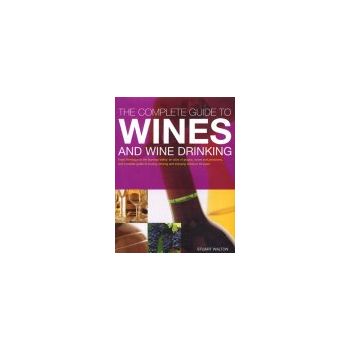 COMPLETE GUIDE TO WINES AND WINE DRINKING