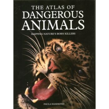 THE ATLAS OF DANGEROUS ANIMALS