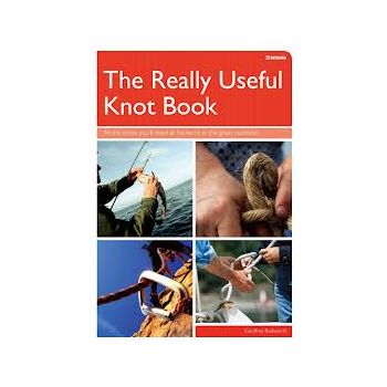 THE REALLY USEFUL KNOT BOOK: All The Knots You`l