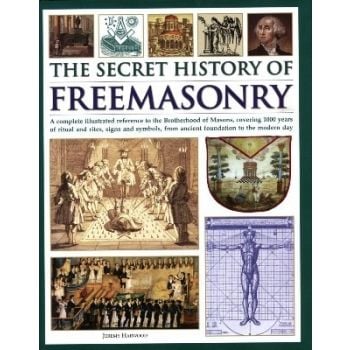 THE SECRET HISTORY OF FREEMASONRY