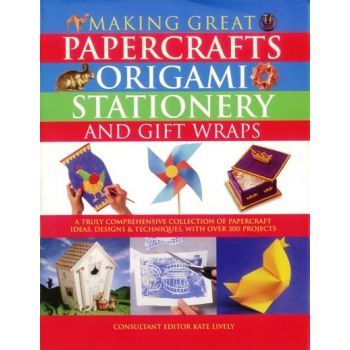 MAKING GREAT PAPERCRAFTS, ORIGAMI STATIONERY AND