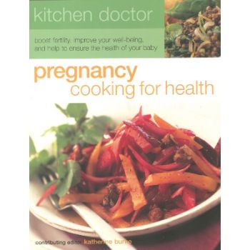 PREGNANCY COOKING FOR HEALT. “Kitchen Doctor“