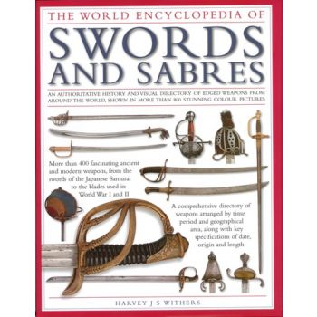 THE WORLD ENCYCLOPEDIA OF SWORDS AND SABRES