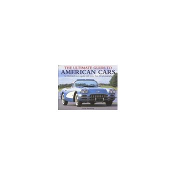 THE ULTIMATE GUIDE TO AMERICAN CARS