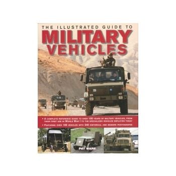 THE ILLUSTRATED GUIDE TO MILITARY VEHICLES