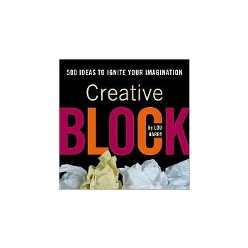CREATIVE BLOCK: 500 Ideas To Ignite Your Inner G