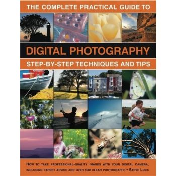 THE COMPLETE PRACTICAL GUIDE TO DIGITAL PHOTOGRA