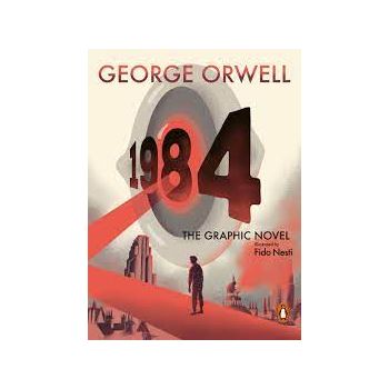 NINETEEN EIGHTY-FOUR: THE GRAPHIC NOVEL