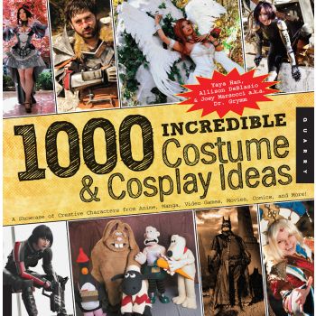 1,000 INCREDIBLE COSTUME AND COSPLAY IDEAS