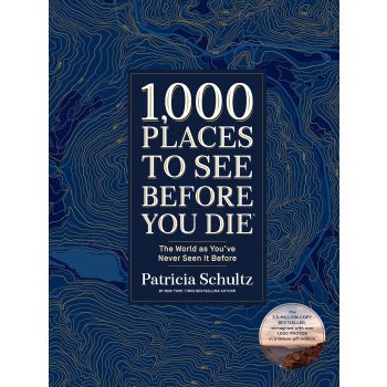 1,000 PLACES TO SEE BEFORE YOU DIE (Deluxe Edition): The World as You`ve Never Seen It Before